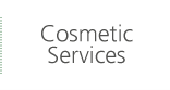 Cosmetic Services